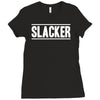 slacker Ladies Fitted T-Shirt