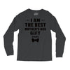I Am The Best Mother's Day Gift Ever Long Sleeve Shirts