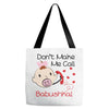 Don't Make Me Call Babushka Tote Bags