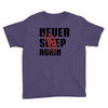 Never Sleep Again Youth Tee