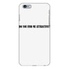 do you find me attractive iPhone 6 Plus/6s Plus Case
