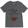 need coffee now! V-Neck Tee