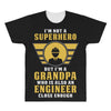 I'm Not a Superhero but I'm a Grandpa Who is Also an Engineer All Over Men's T-shirt