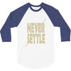 never settle 3/4 Sleeve Shirt