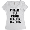Chillin Out Maxin Relaxin All Cool Women's Triblend Scoop T-shirt