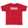 nevertheless Toddler T-shirt