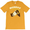monday needs me T-Shirt