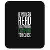 if you can read this, you are camping too close Mousepad