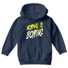 normal is boring Youth Hoodie