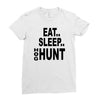 eat sleep hog hunt Ladies Fitted T-Shirt