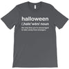 Halloween Definition T-Shirt Funny Halloween Gift T-Shirt