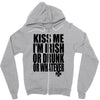 kiss me i'm irish or drunk or whatever t shirt st patricks day funny t Zipper Hoodie