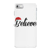 believe iPhone 7 Case