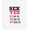 SEX YES HOT SEX SAFE SEX GREAT SEX Mousepad