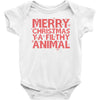 merry christmas ya filthy animal Baby Bodysuit