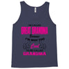 I&rsquo;m Called Great Grandma Because I&rsquo;m Way Too Cool To Be Called Gra Tank Top