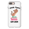 i speak fluent sarcazm. iPhone 8 Plus