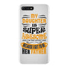 My Daughter Super Awesome Father iPhone 7 Plus Case
