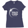 Totality is Coming, August 21, 2017 Ladies Fitted T-Shirt