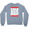 cold ass honkey Crewneck Sweatshirt