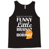 funny little brains Tank Top