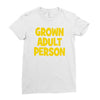 grown adult person Ladies Fitted T-Shirt