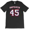 Impeach 45 T-Shirt