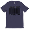 dads are priceless   dad t shirt T-Shirt