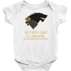 Fathers Day Is Coming Infant Clothing
