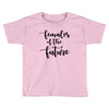 females of the future Toddler T-shirt