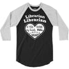 librarian if you my hands are full you should see my heart 3/4 Sleeve Shirt
