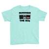 remember the 80's Youth Tee
