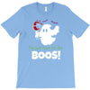 i,m just here for the boos! T-Shirt