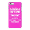 Dear Mom, Love, Your Favorite iPhone 7 Case