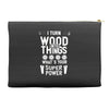 super power i turn wood funnz slogan mz power Accessory Pouches