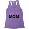 nasty mom Racerback Tank