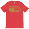 sarcasm loading funny computer tech gee T-Shirt