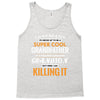 I Never Dreamed I'd Grow Up To Be A Super Cool Grandfather Of Freaking Tank Top
