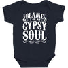 blame it on my gypsy soul Baby Bodysuit