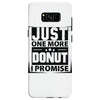 Just One More Donut I Promise Samsung Galaxy S8