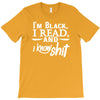 i'm black i read and i know T-Shirt