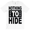 nothing to hide T-Shirt