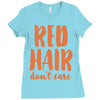 red hair dont care Ladies Fitted T-Shirt