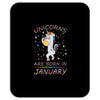 Unicorns are born in January Mousepad