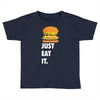 just eat it burger lover Toddler T-shirt