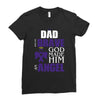 my dad was so brave god made him an angel Ladies Fitted T-Shirt