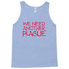 we need another plague Tank Top