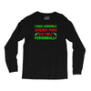 imake horrible since puns but only periodicaly Long Sleeve Shirts