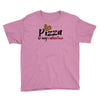 pizza is my valentine 56 Youth Tee