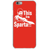 this is sparta  film iPhone 6/6s Case